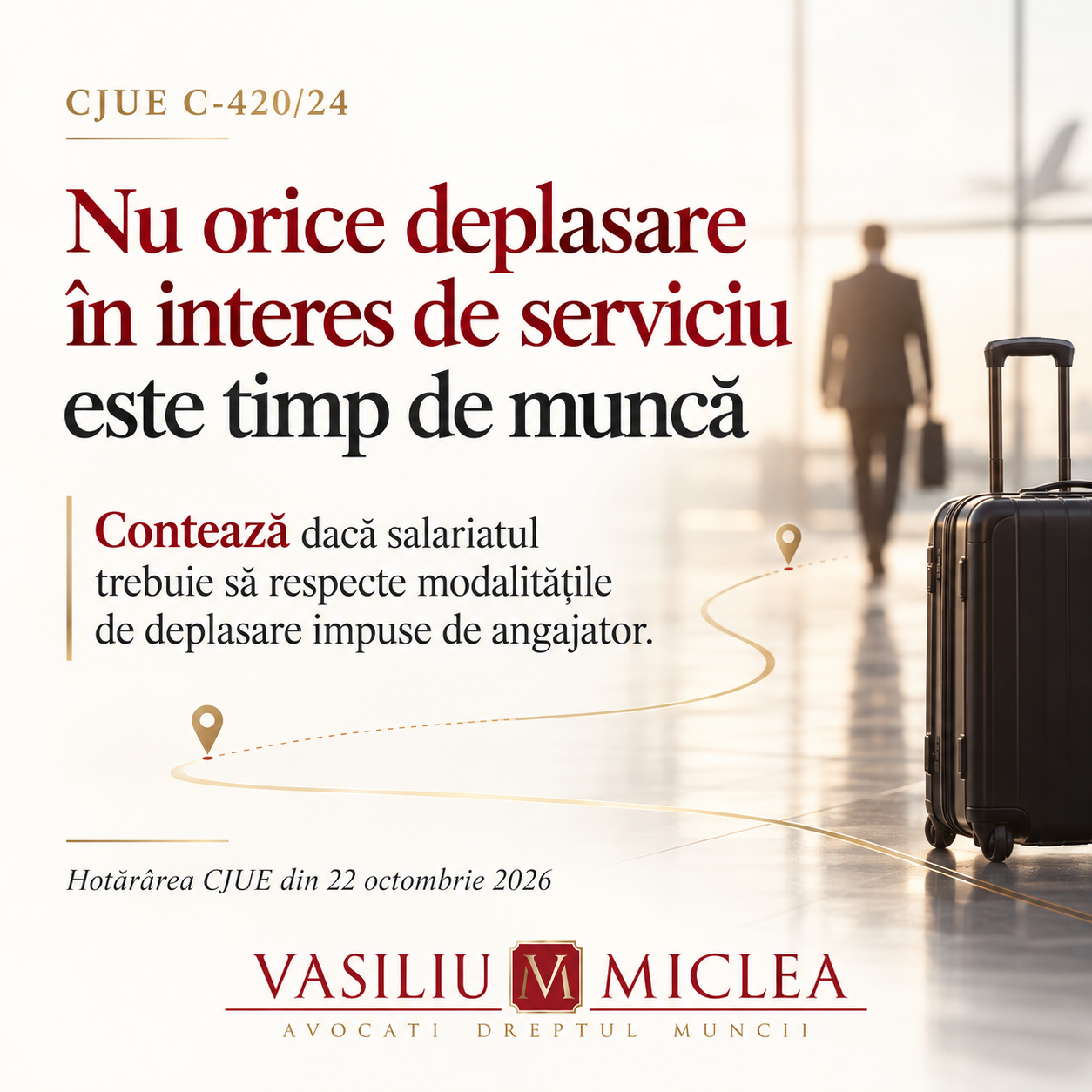 Deplasare în interes de serviciu și calificarea timpului de deplasare ca timp de muncă – CJUE C-420/24